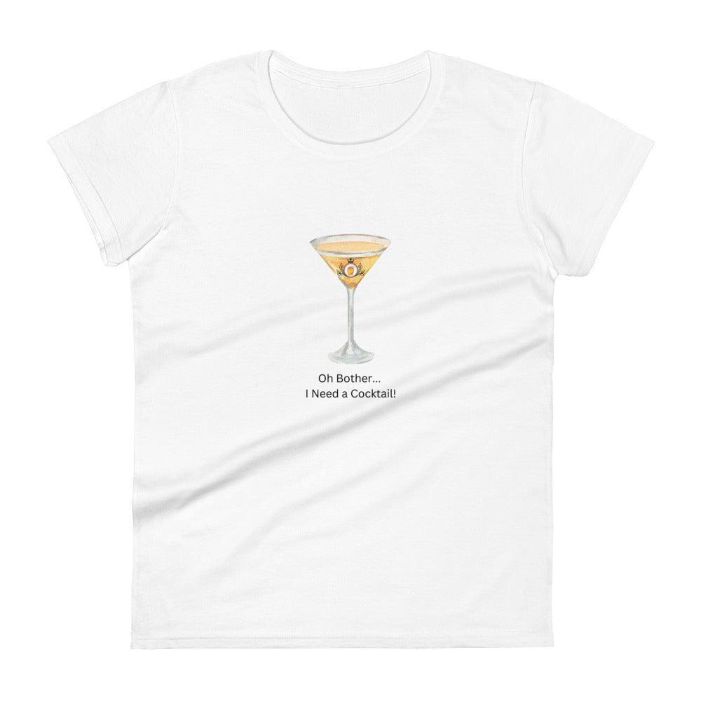Oh Bother... I Need a Cocktail! - Women's T-shirt - Whippie's