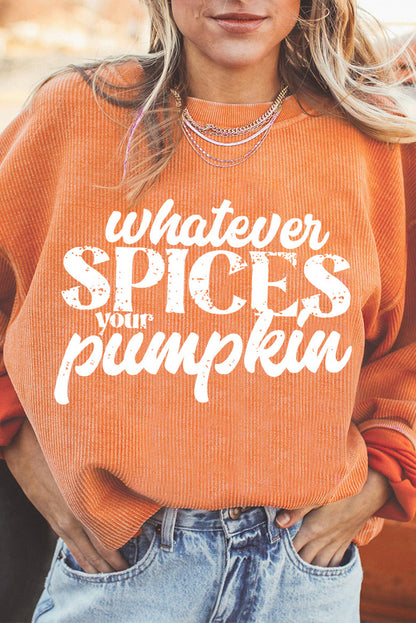 Whatever Spices Your Pumpkin Sweatshirt | Orange Corded Pullover