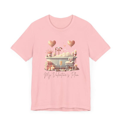 💖 My Valentine's Plan 🛁 Unisex Jersey Tee ✨ Romance, Relaxation, and a Touch of Whimsy! - Whippie's
