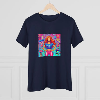 Dance Mom: You've Got This - Red Hair Mom - Women's Softstyle Tee - Whippie's
