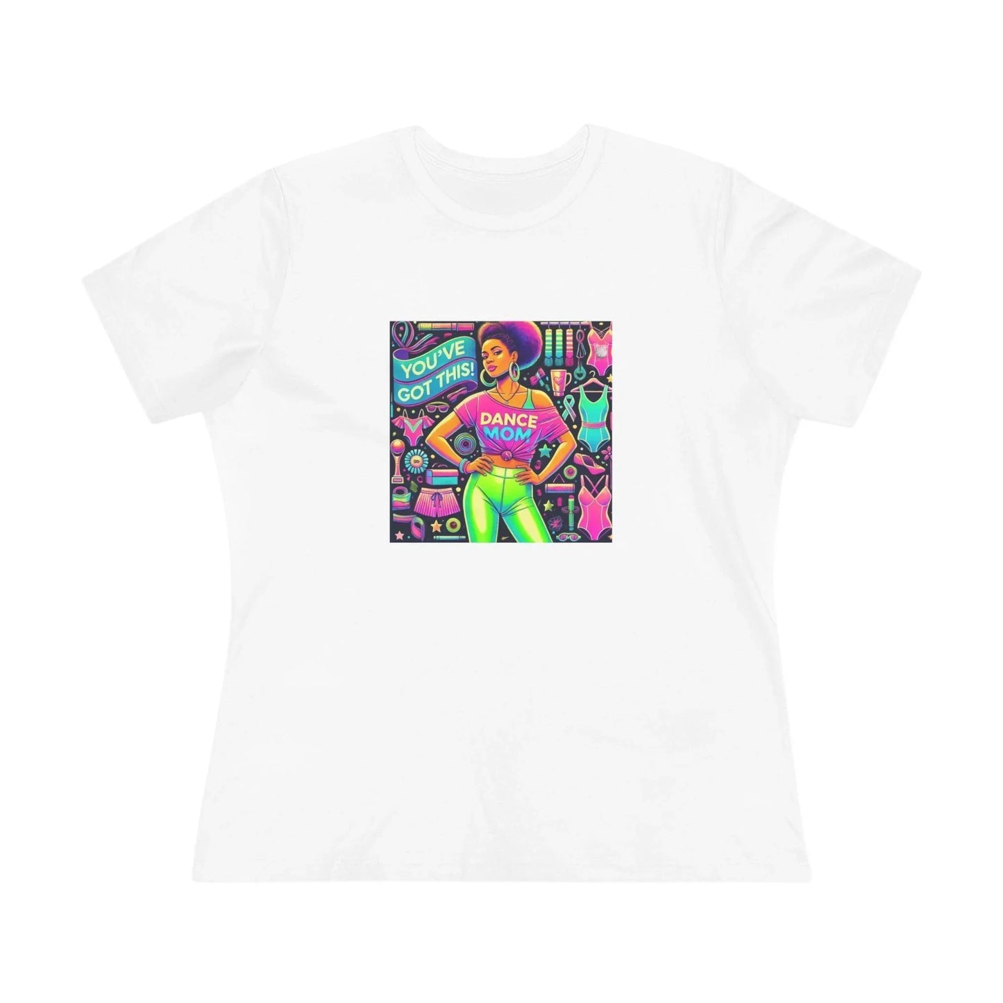 Dance Mom: You've Got This - Darker Skin Tone Mom - Sideview - Women's Softstyle Tee - Whippie's