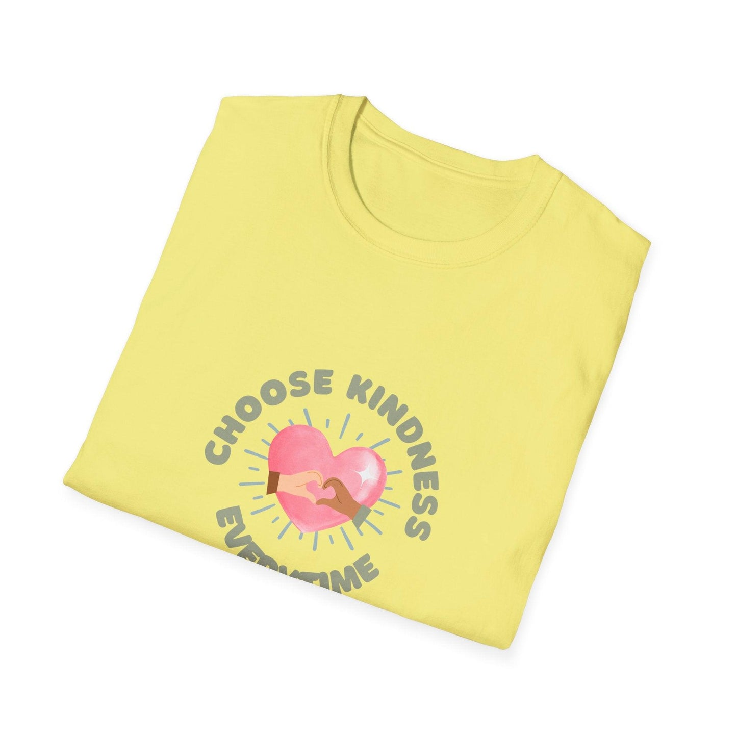 Choose Kindness Everytime - Spread the Love ❤️ - Unisex T-Shirt - Whippie's