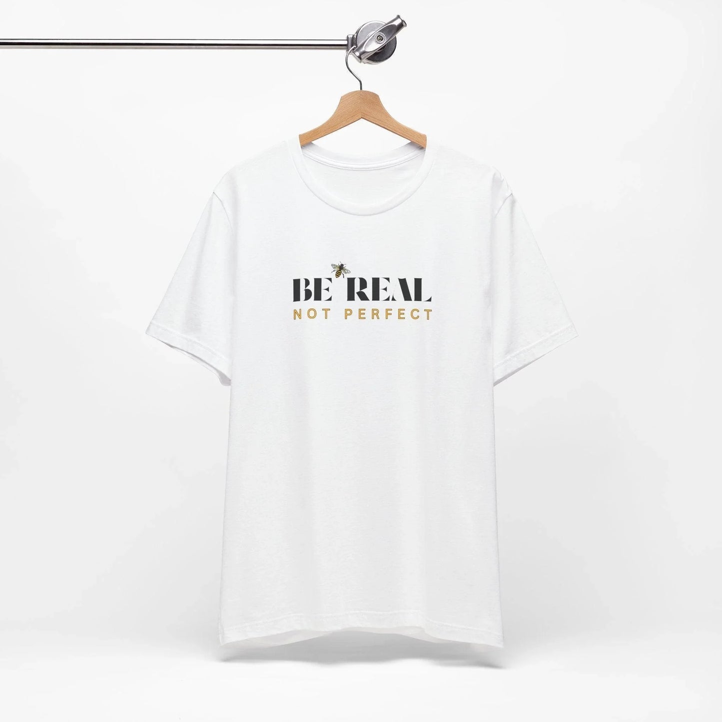 🐝 BE REAL NOT PERFECT ✨ Unisex Tee - Embrace authenticity! - Whippie's
