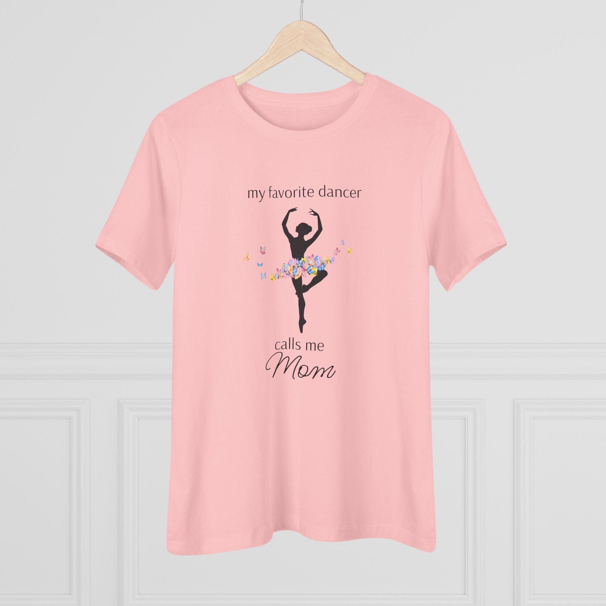 Butterfly Dancer - My Favorite Dancer Calls Me Mom - Women's Tee - 💖 Celebrate the Dancer in Your Life! 💖 - Personalizable - Whippie's