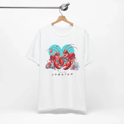 🦞 You're My Lobster ❤️ Unisex Jersey Tee ✨ Find your forever lobster! - Whippie's