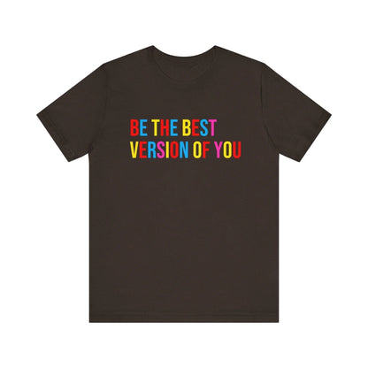 ✨ BE THE BEST VERSION OF YOU ✨ Unisex Jersey Tee 🌈 - Whippie's