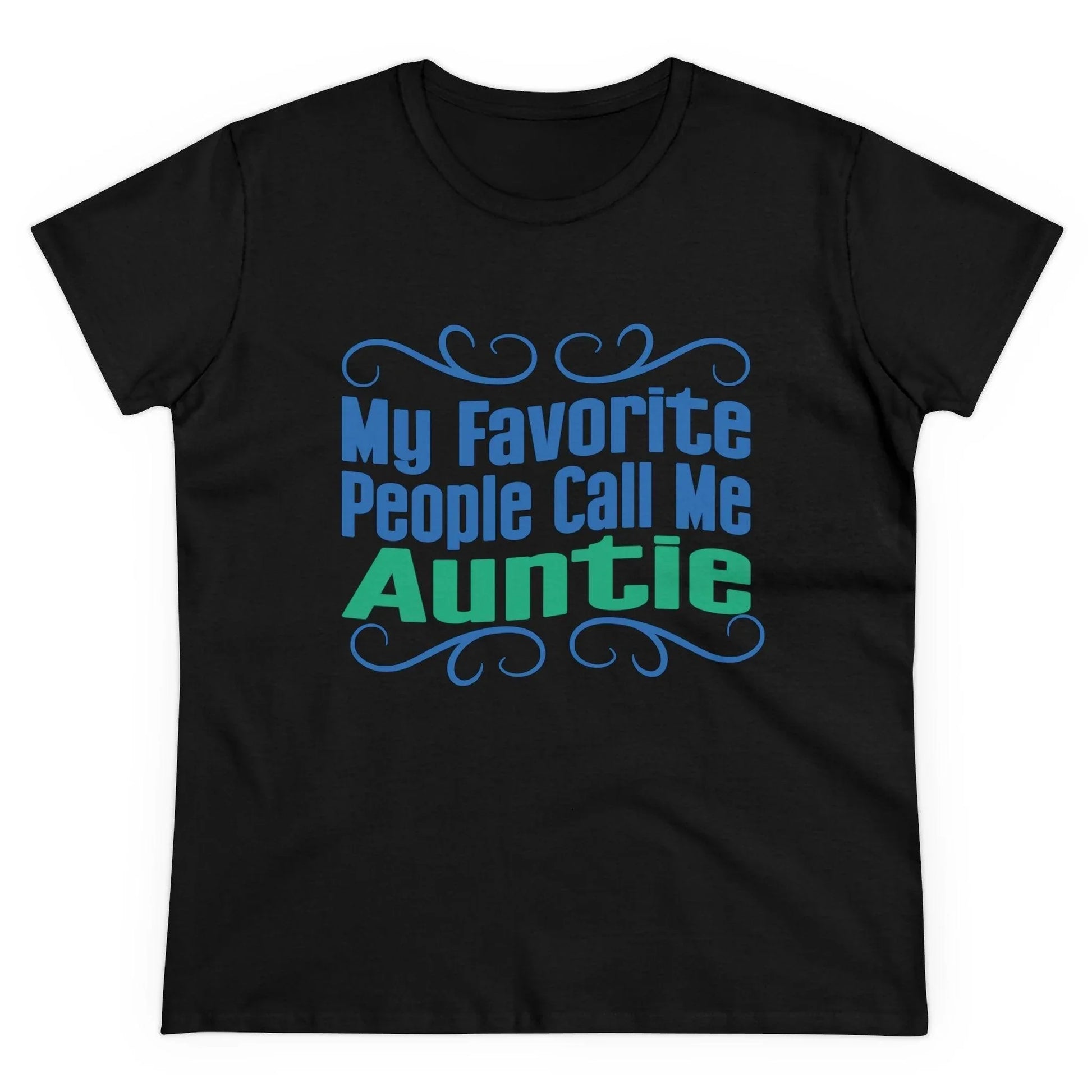 👩‍👧 My Favorite People Call Me AUNTIE 💖 Women's Tee ✨ The best aunties get promoted to favorite! - Whippie's