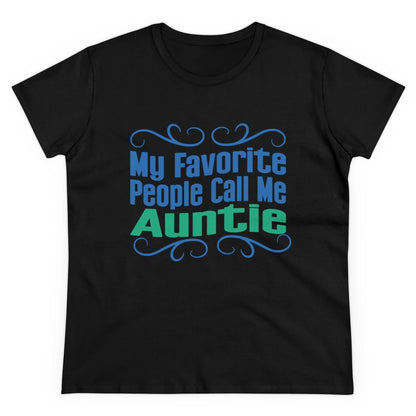 👩‍👧 My Favorite People Call Me AUNTIE 💖 Women's Tee ✨ The best aunties get promoted to favorite! - Whippie's