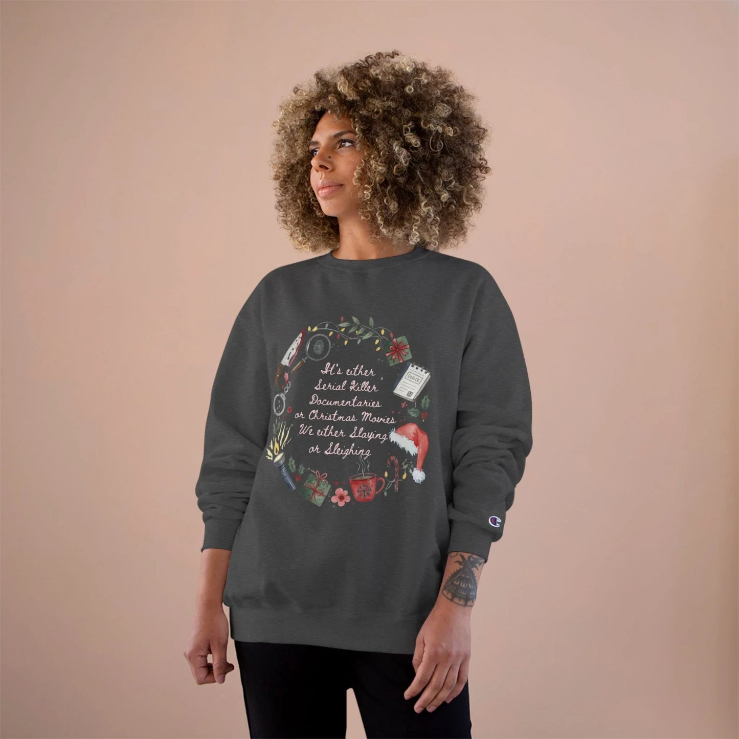 "Slaying or Sleighing" True Crime Christmas Sweatshirt - Champion S600 Unisex