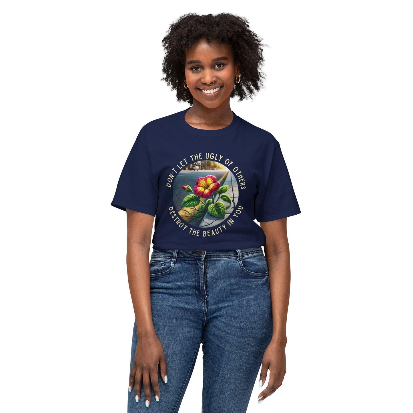 "Don't Let the Ugly..." Negativity Unisex Tee - Rise Above! Unisex HD Cotton T-shirt - Whippie's