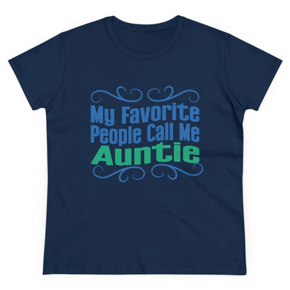 👩‍👧 My Favorite People Call Me AUNTIE 💖 Women's Tee ✨ The best aunties get promoted to favorite! - Whippie's