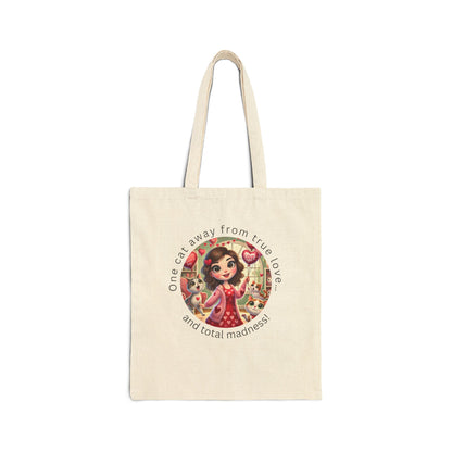One Cat Away From True Love... Tote Bag