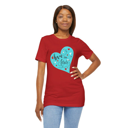 💙 Love Like Jesus ❤️ Unisex Jersey Tee ✨ Spread love and kindness. - Whippie's