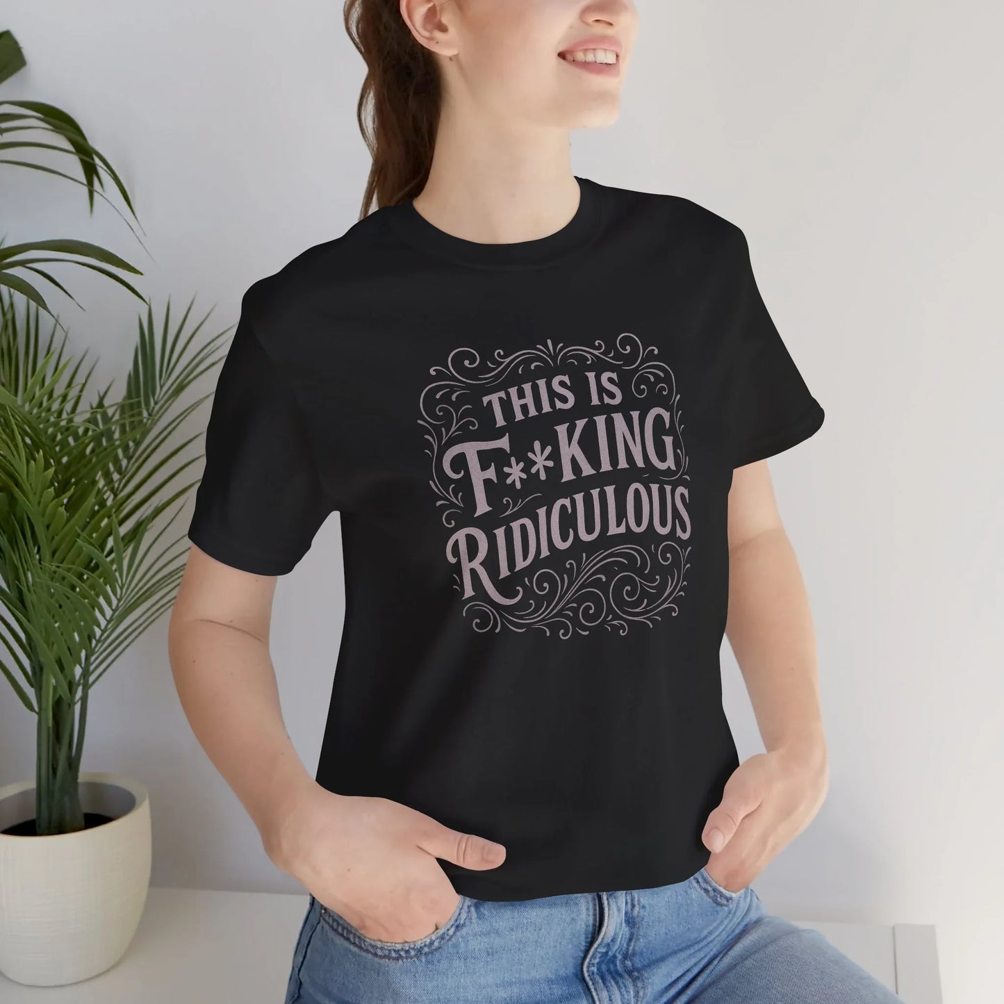 This is F**king Ridiculous! Unisex Tee