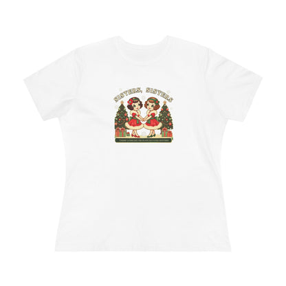 Sisters, Sisters (Brunette Sisters) There Were Never Such Devoted Sisters! 👭🏽🎄 Women's Softstyle Tee - Whippie's