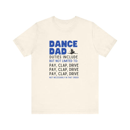Dance Dad - Unisex Jersey Tee - Pay, Clap, Drive, Repeat! - Whippie's