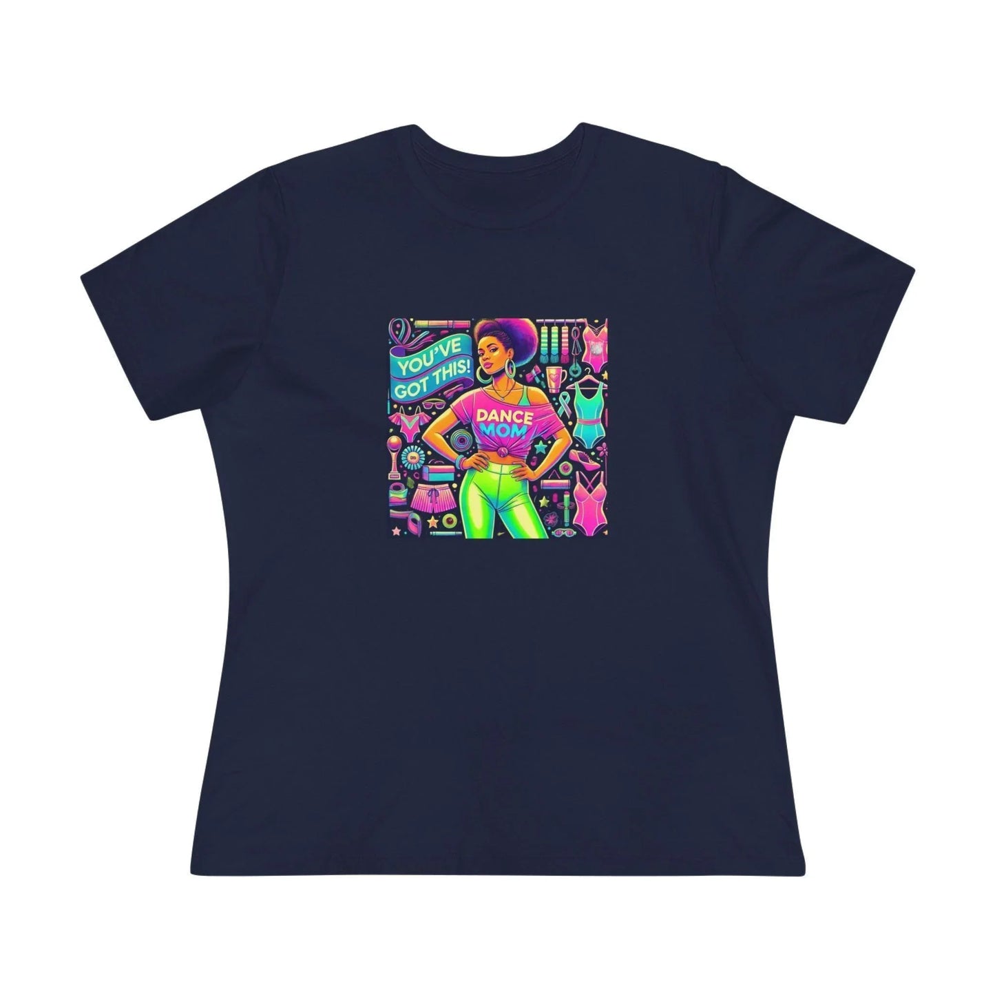 Dance Mom: You've Got This - Darker Skin Tone Mom - Sideview - Women's Softstyle Tee - Whippie's