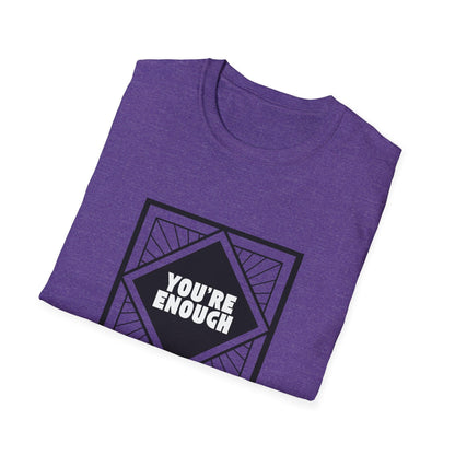 You're Enough - Simple Black Frame - Unisex T-Shirt - Whippie's