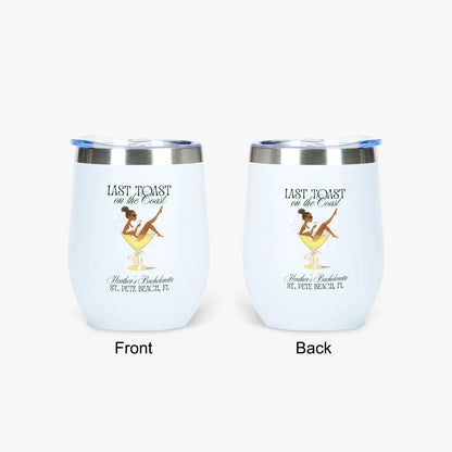 Last Toast on the Coast 12oz Insulated Wine Tumbler - Personalizable