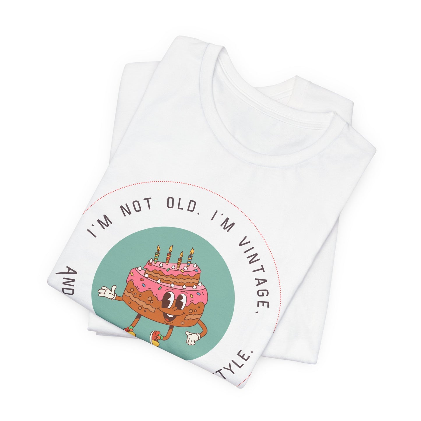 Vintage Birthday Shirt – I’m Not Old, I’m Vintage Unisex Tee