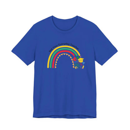 Not Your Everyday Teacher Unisex Tee