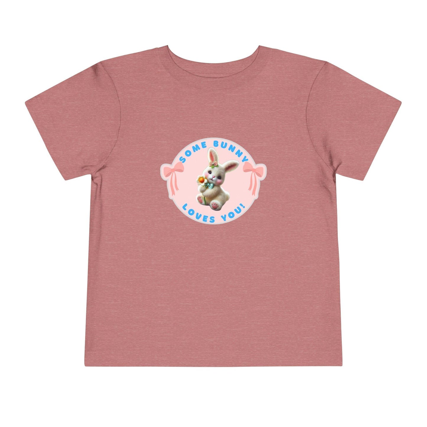 Some Bunny Loves You Toddler T-Shirt - Easter Bunny Cuteness 🐰💖 - Whippie's