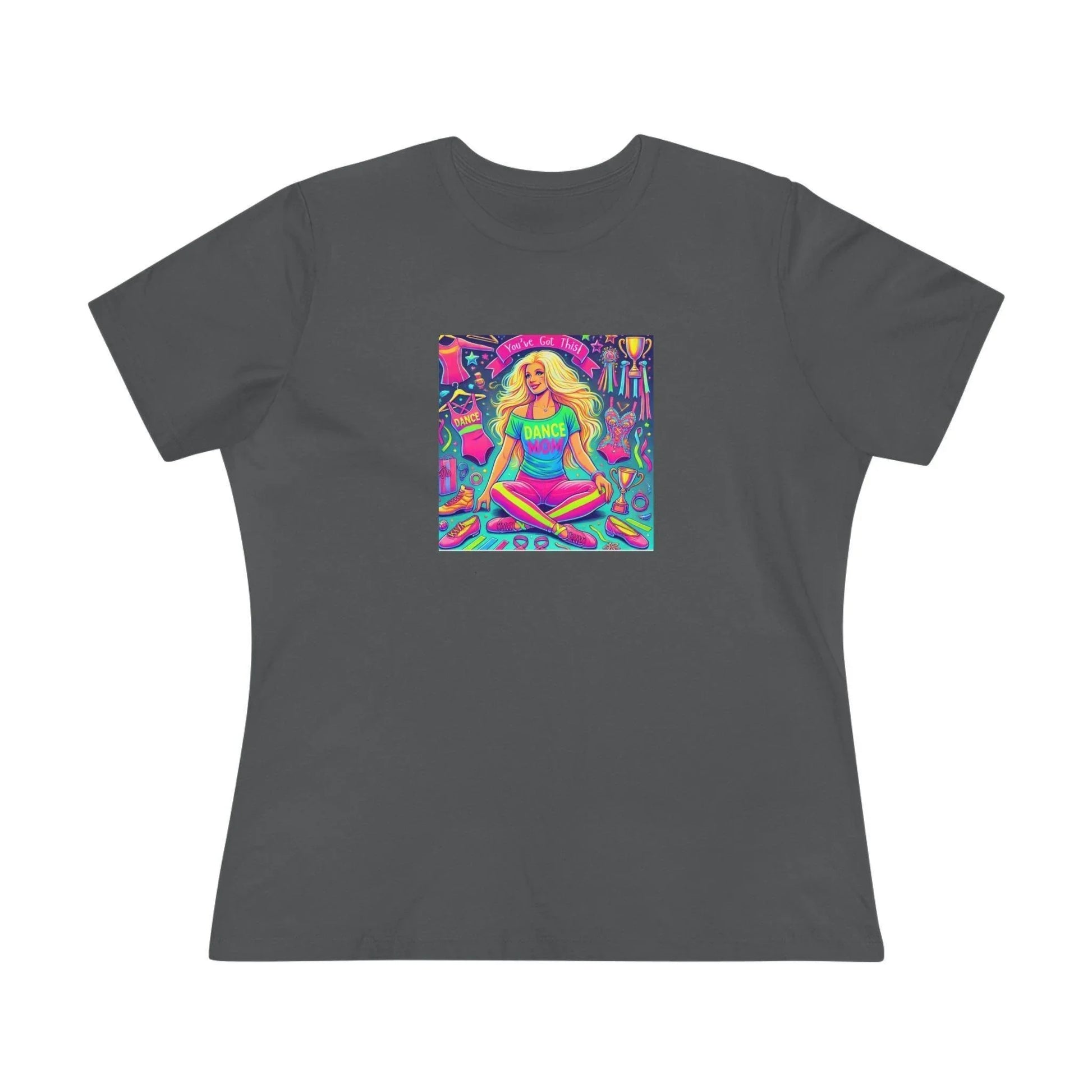 Dance Mom: You've Got This - Blonde Mom - Sitting - Women's Softstyle Tee - Whippie's