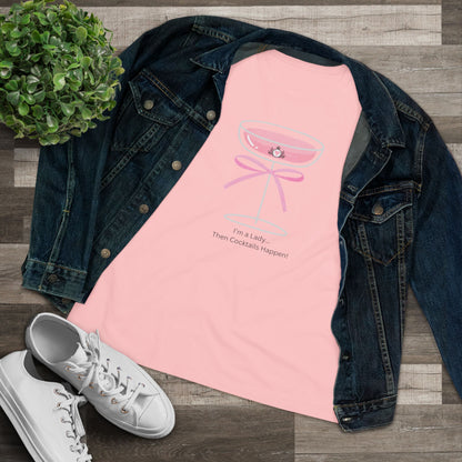 I’m a Lady Cocktail Shirt - Then Cocktails Happen!