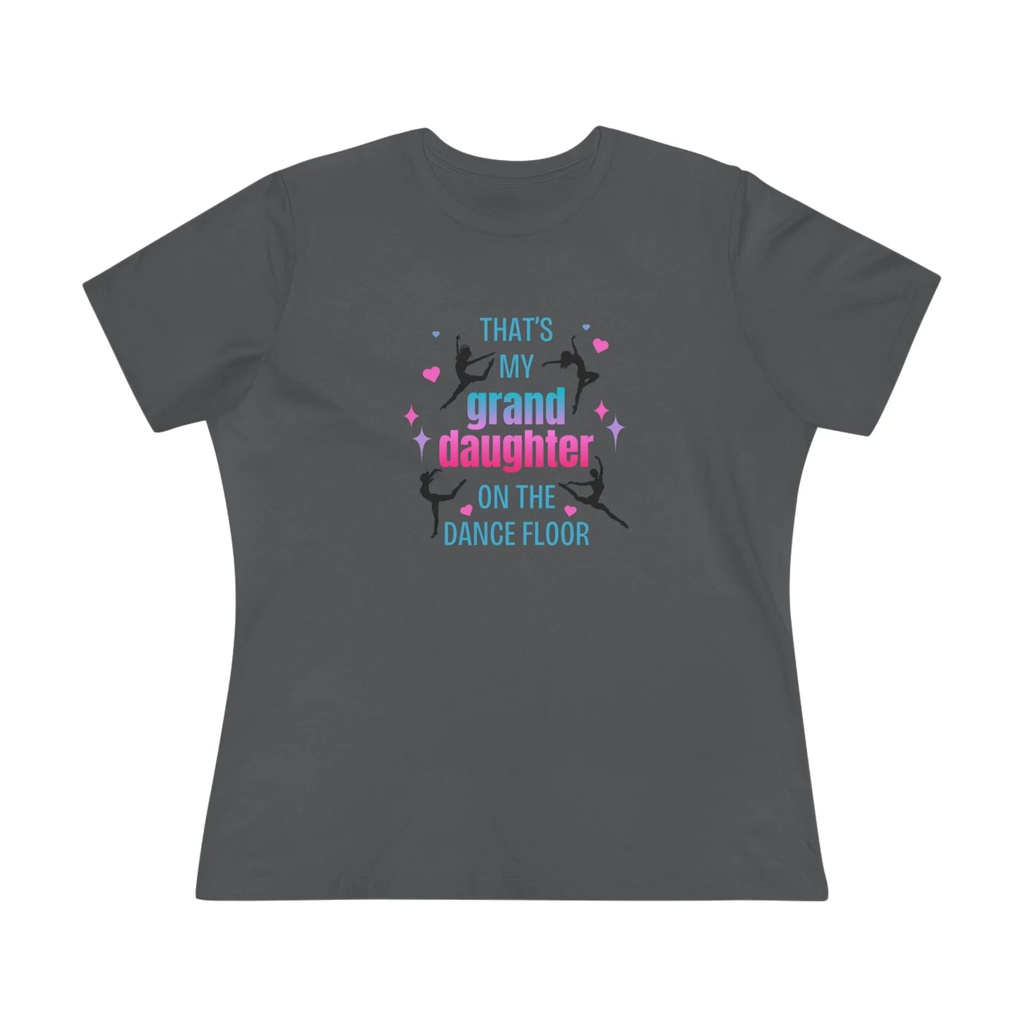 That's My Granddaughter on the Dance Floor - Women's Tee - Support Your Dancing Queen! - Whippie's