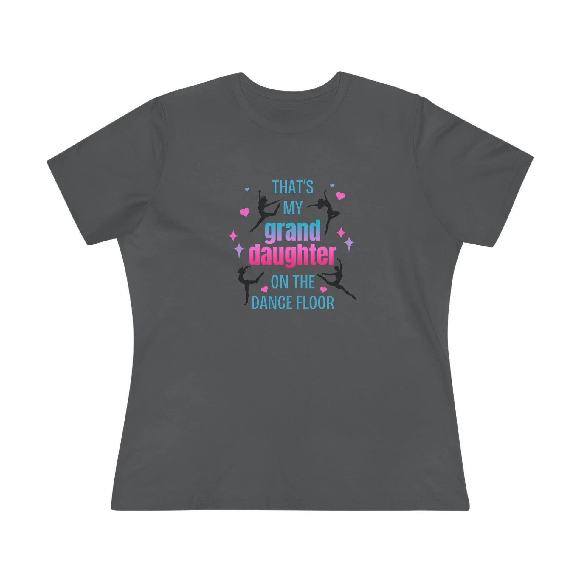 That's My Granddaughter on the Dance Floor - Women's Tee - Support Your Dancing Queen! - Whippie's