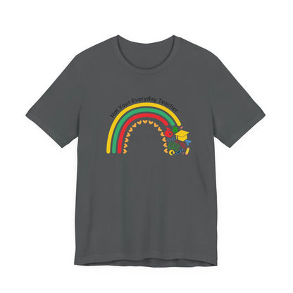 Not Your Everyday Teacher Unisex Tee