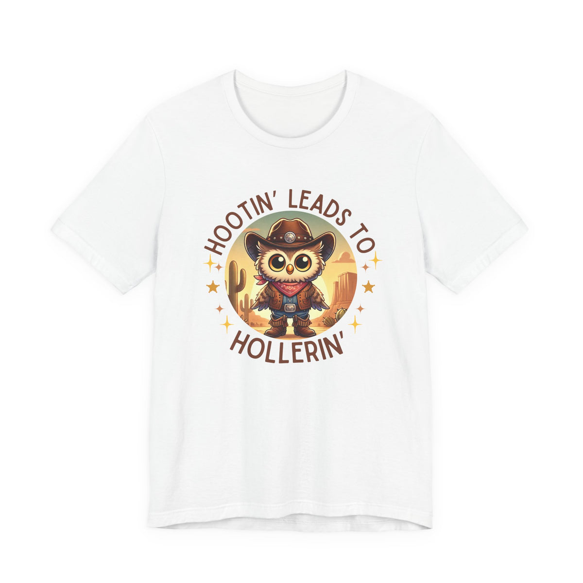 Hootin' Leads to Hollerin' - Unisex Jersey Tee - Yeehaw! Embrace Your Inner Cowboy/Cowgirl
