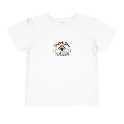 Thanksgiving Cousin Crew - Toddler Short Sleeve Tee - Whippie's