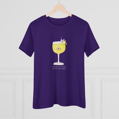 Long Hair Princess Shirt - Drink Up, Let Loose, Let Your Hair Down