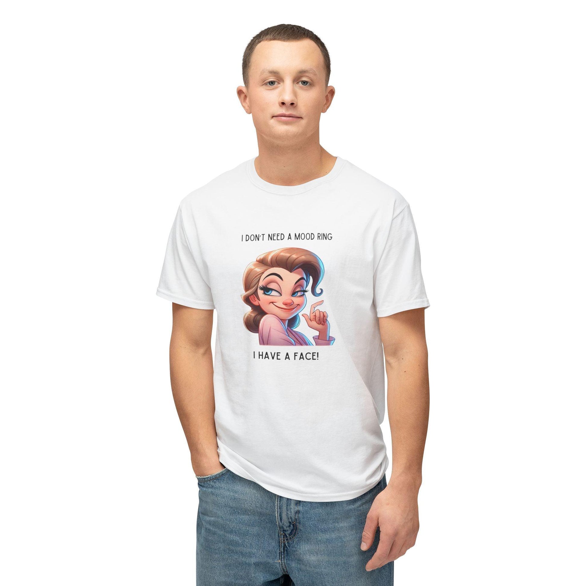 I Don't Need a Mood Ring... I Have a Face! - Embrace Your Sass Unisex HD Cotton T-shirt - Whippie's