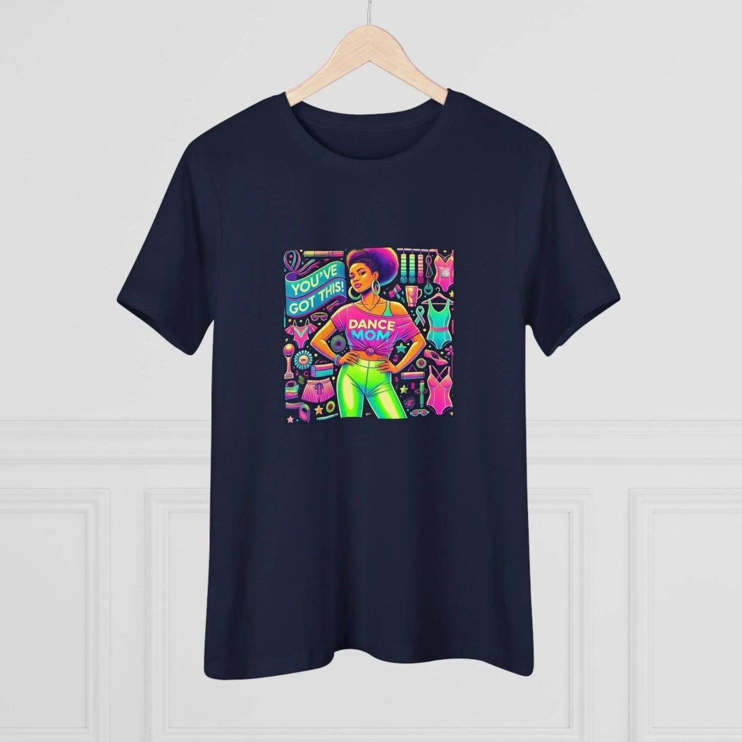Dance Mom: You've Got This - Darker Skin Tone Mom - Sideview - Women's Softstyle Tee - Whippie's