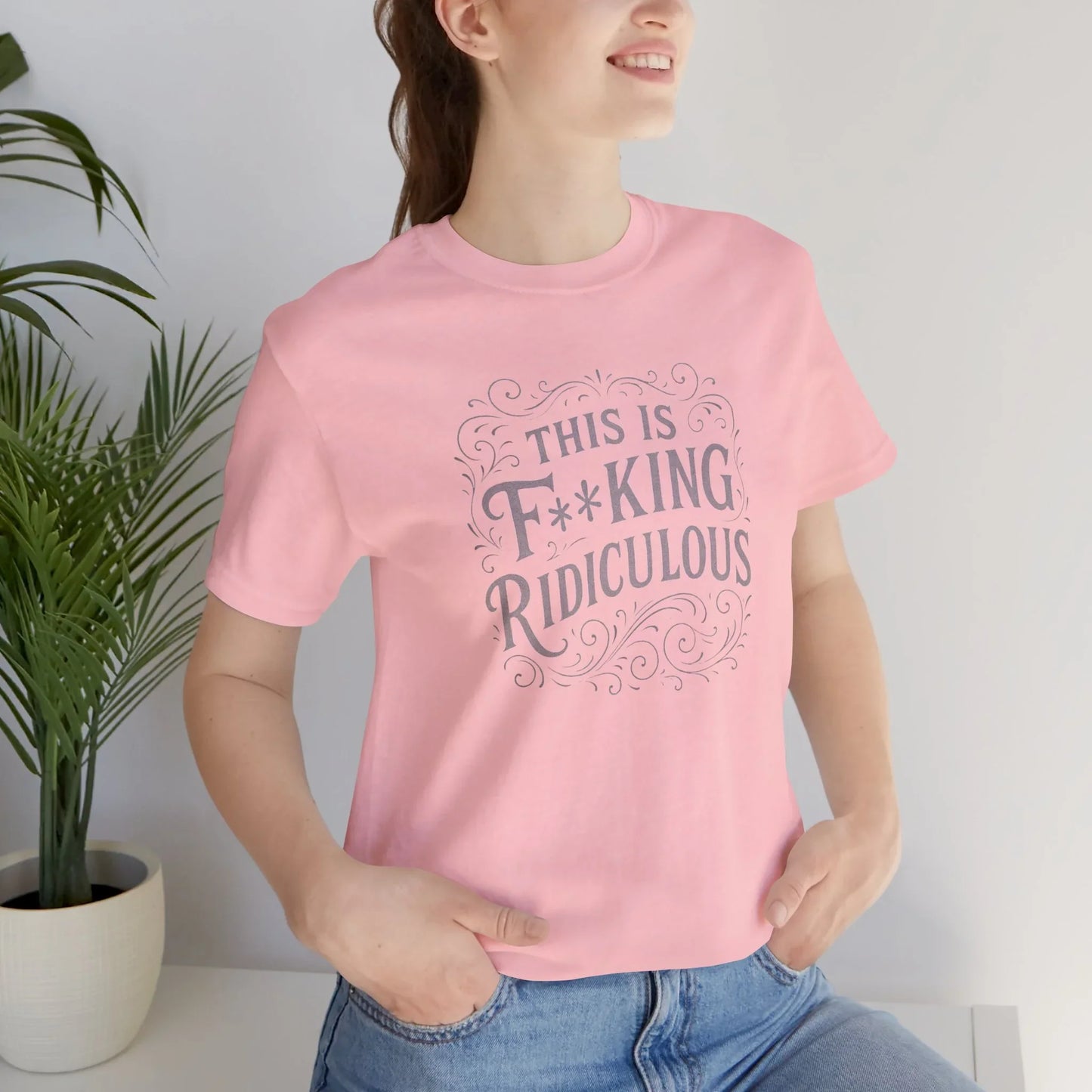 This is F**king Ridiculous! Unisex Tee