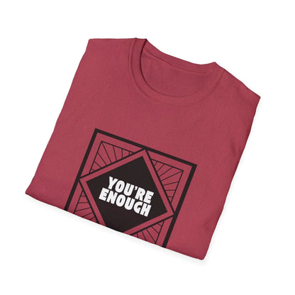 You're Enough - Simple Black Frame - Unisex T-Shirt - Whippie's