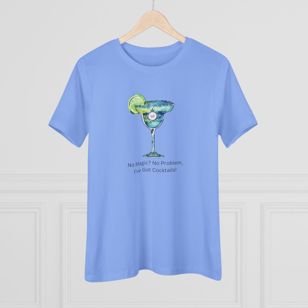 Casita Cocktail Shirt - No Magic No Problem, I’ve Got Cocktails!