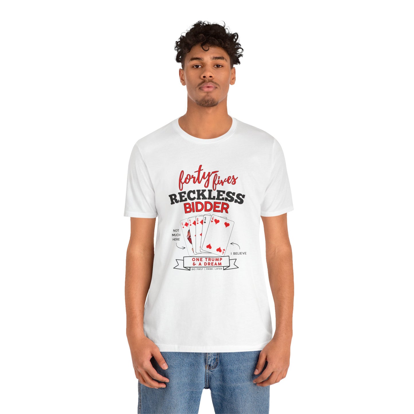 Reckless Bidder 45s Shirt | One Trump & A Dream Unisex Tee