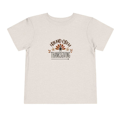 Thanksgiving Friend Crew - Toddler Short Sleeve Tee - Whippie's
