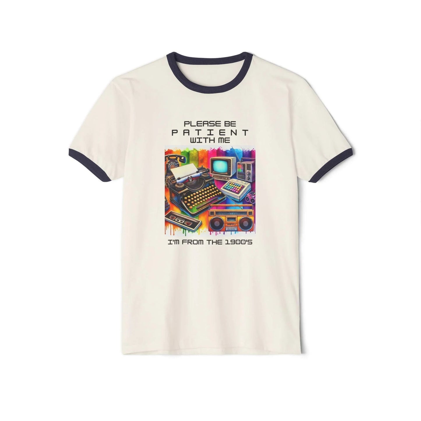 Please Be Patient, I'm from the 1900s 🕰️ - Unisex Cotton Ringer T-Shirt 🕰️ - Whippie's