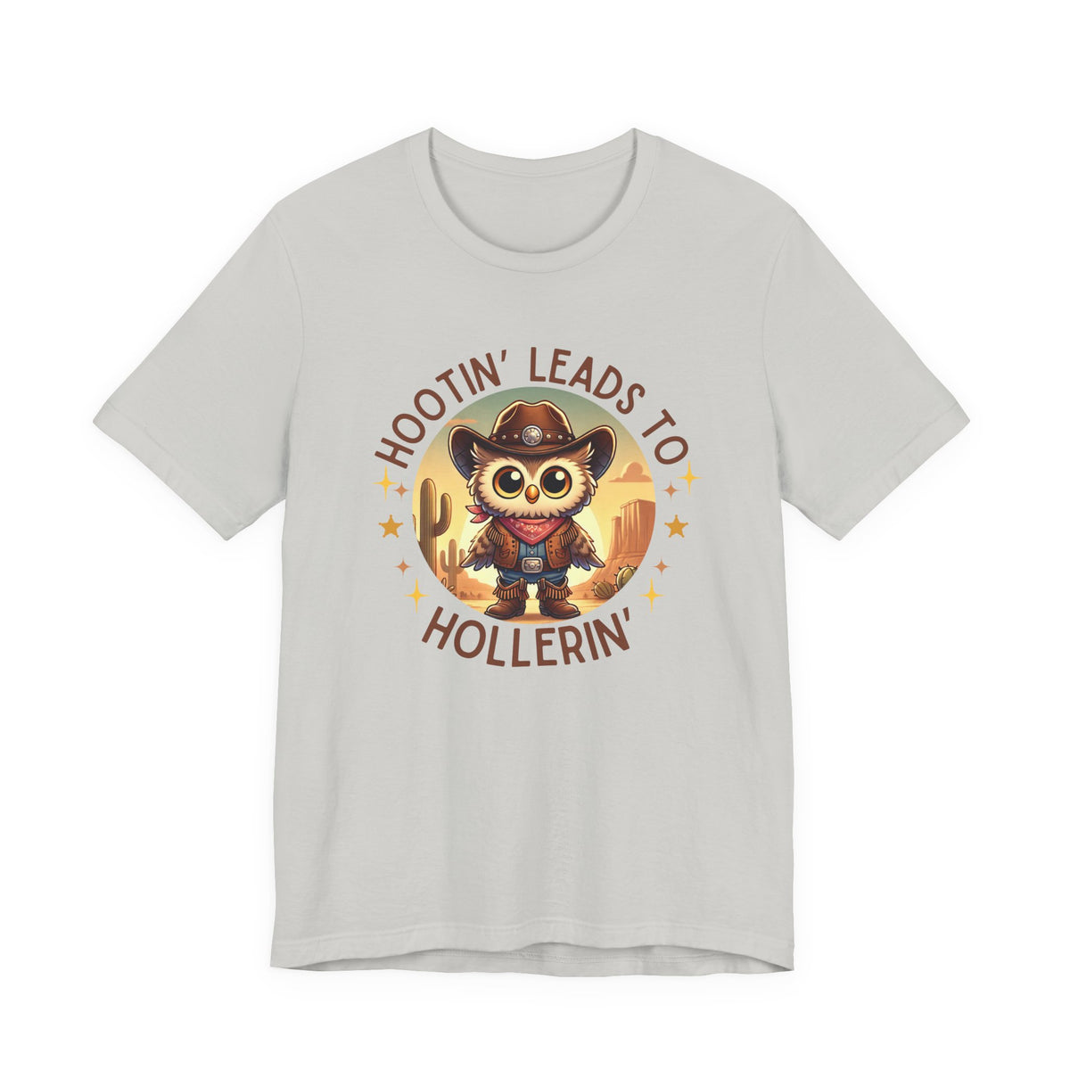 Hootin' Leads to Hollerin' - Unisex Jersey Tee - Yeehaw! Embrace Your Inner Cowboy/Cowgirl