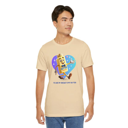 🍞 You're the Bread to My Butter! 🧈 Unisex Jersey Tee ✨ The perfect match! - Personalizable - Whippie's