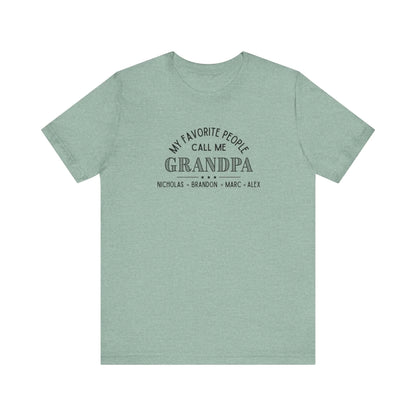 My Favorite People Call Me Grandpa - Personalized Unisex Jersey Tee - Whippie's