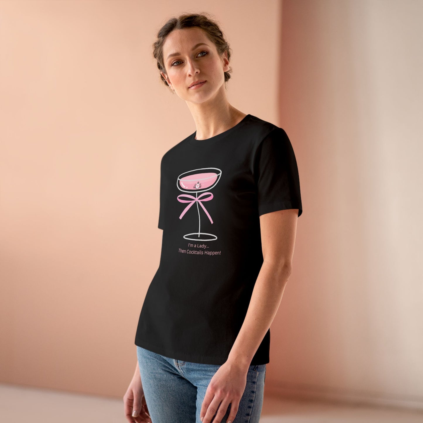 I’m a Lady Cocktail Shirt - Then Cocktails Happen!