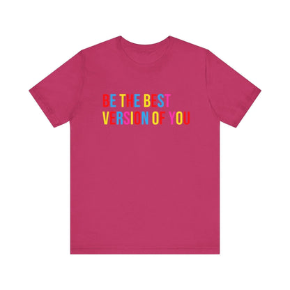 ✨ BE THE BEST VERSION OF YOU ✨ Unisex Jersey Tee 🌈 - Whippie's