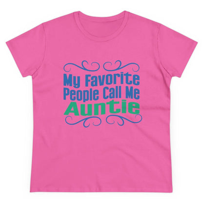 👩‍👧 My Favorite People Call Me AUNTIE 💖 Women's Tee ✨ The best aunties get promoted to favorite! - Whippie's