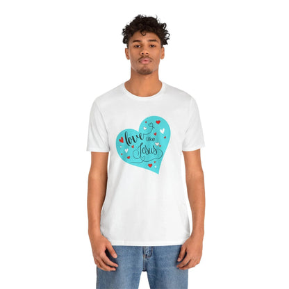 💙 Love Like Jesus ❤️ Unisex Jersey Tee ✨ Spread love and kindness. - Whippie's