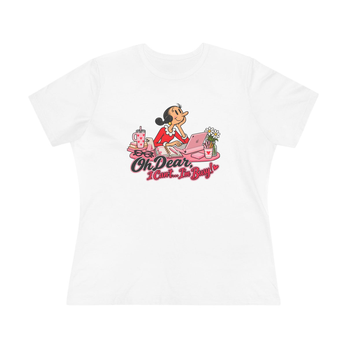 Olive Oyl Shirt | Oh Dear, I Can't... I'm Busy!  Copy title